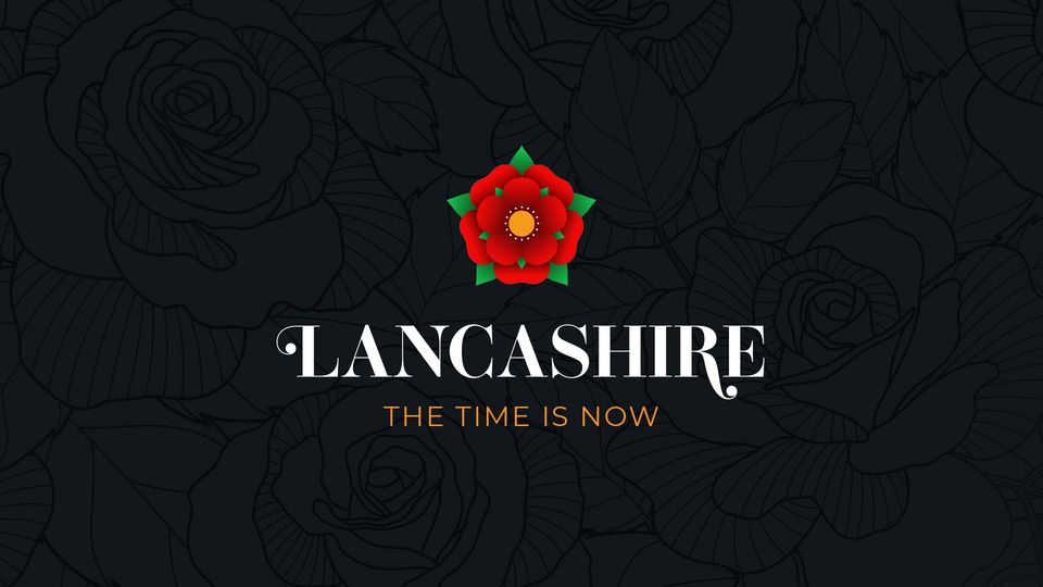 Red rose and the wording Lancashire the time is now