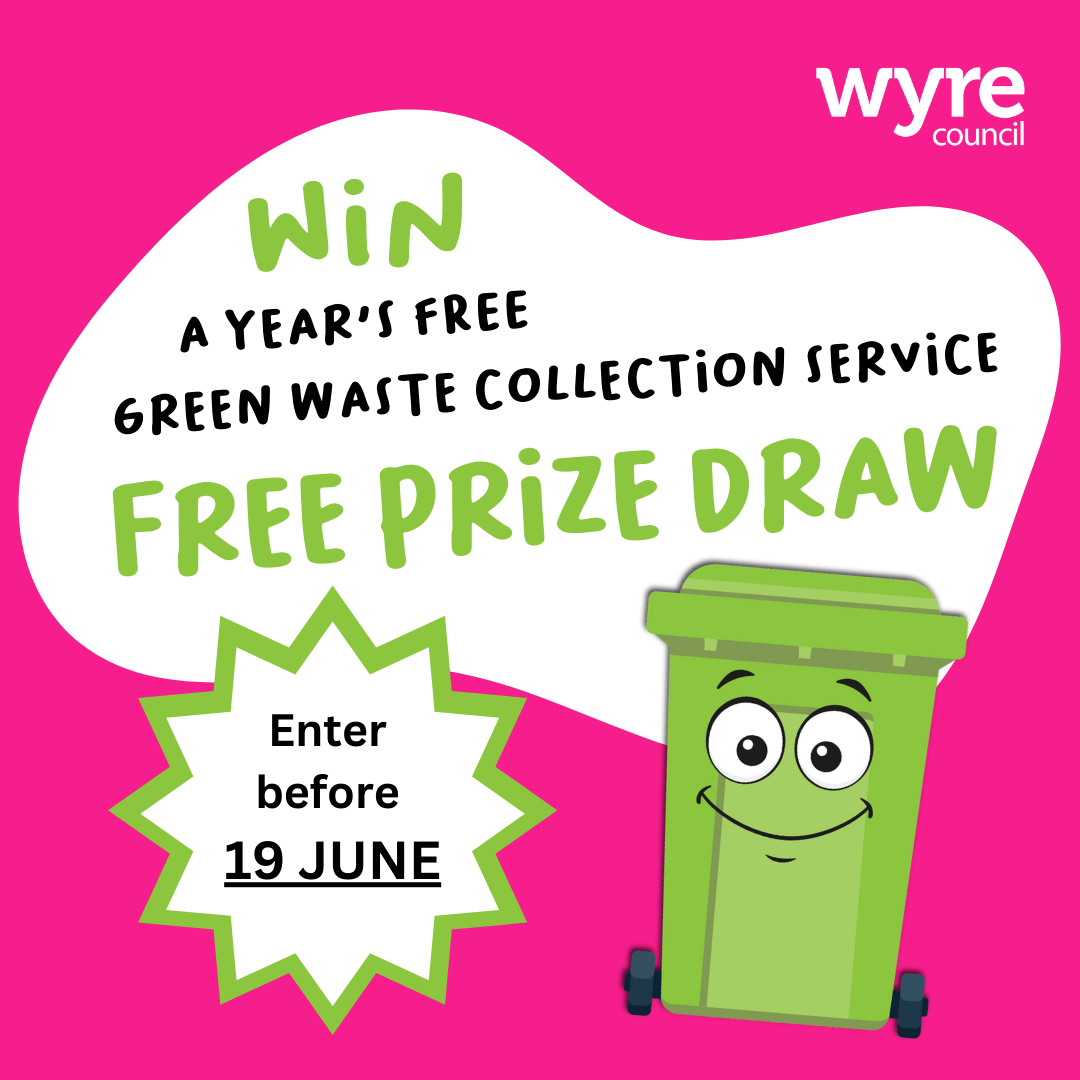 Win a Green Waste Collection subscription completely free! – Wyre Council 
