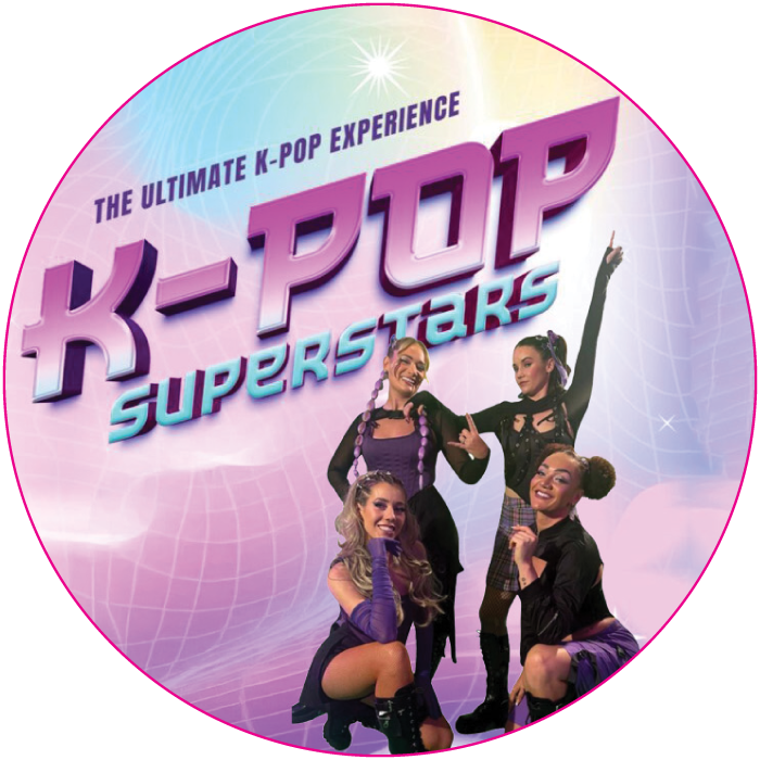 The ultimate K-Pop Experience, K-Pop Superstars.